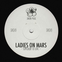Ladies On Mars - Somebody To Love (OUT NOW)