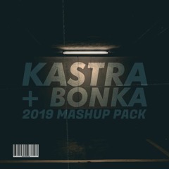 Kastra x BONKA - June 2019 Mashup Pack [25 MASHUPS]