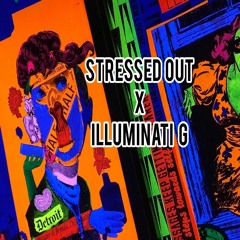 Stressed Out (prod by illuminati G)