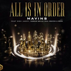 All Is In Order - marvins ft don jazzy x Crayon x rema x korede bello x DNA