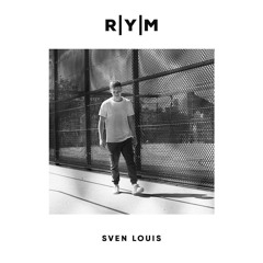 R|Y|M Podcast: Sven Louis (May 2019)