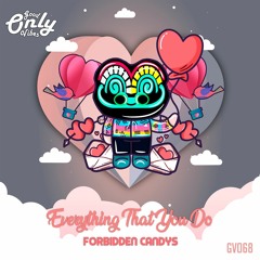 Forbidden Candys - Everything That You Do #GV068