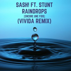 Sash! - Raindrops (Vivida Remix)