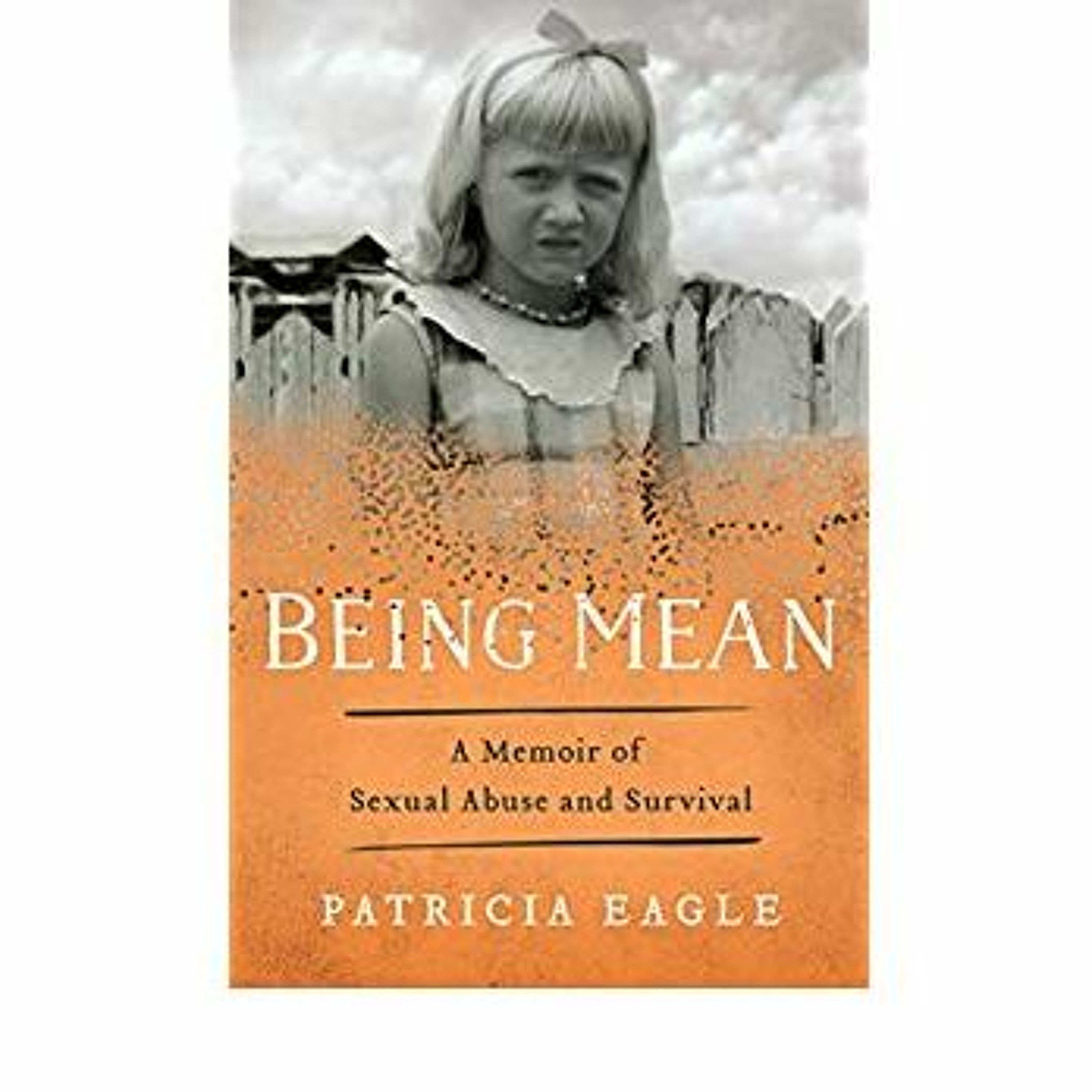 The Magical Mystery Tour May 31 2019 Patricia Eagle - Being Mean a Memoir Of Sexual Abuse & Survival episode artwork