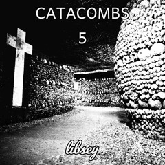 CATACOMBS 5