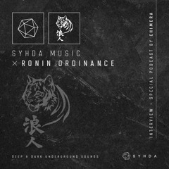 Chimera [Ronin Ordinance] - Special Syhda Music Podcast