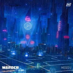 Warden - Missed U