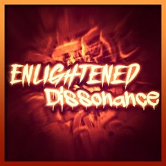 Enl1ghtened Dissonance