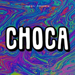 CHOCA 💥  DURA DJ