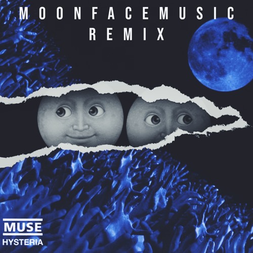Muse - Hysteria (Moonface Remix)