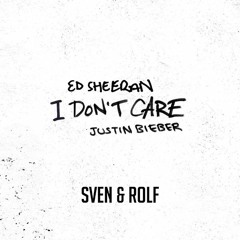 Justin Bieber & Ed Sheeran - I Don't Care (Sven & Rolf Remix)