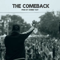 The Comeback prod by Donnie TAUT
