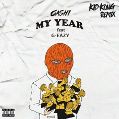 GASHI & G - Eazy – My Year (KID KONG Remix)