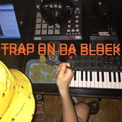 TRAP ON DA BLOCK MIXTAPE