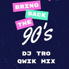 Bring back The 90s Qwik Mix