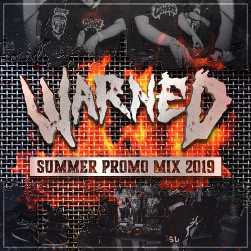 WARNED SUMMER PROMO MIX 2019 [TRACKLIST IN DESC.]
