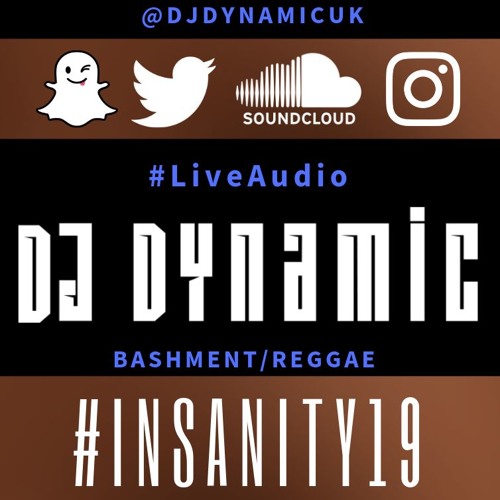 LiveAudio: DJ DYNAMIC| #Insanity19 [Dancehall • Reggae • Hip Hop set] | @DJDYNAMICUK