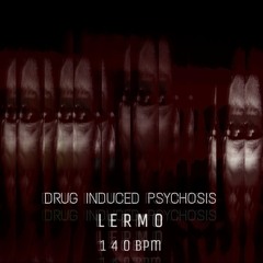 LERMO - Drug Induced Psychosis