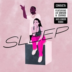 Conducta Feat. Liv Dawson - Sleep (Jack Junior Remix) *FREE DOWNLOAD*