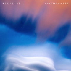 Wildfire - Take Me Higher