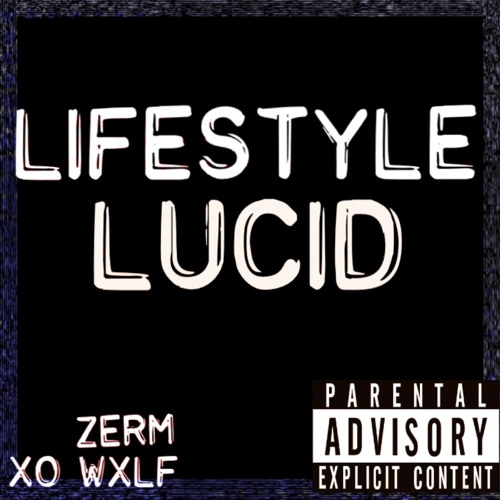 LIfestyle Lucid Ft. xo WXLF