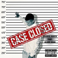 Case Closed (feat. Alano Adan)