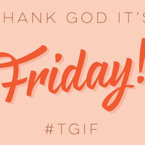 #TGIF By Riki Sinclair
