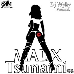 MADX - TSUNAMI [KTM RIDDIM BY DEEJAY WYKY)