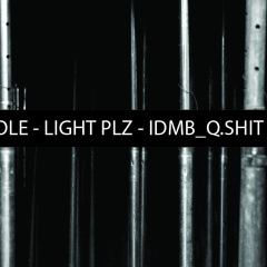LIGHT PLZ - IDMB_Q.SHIT