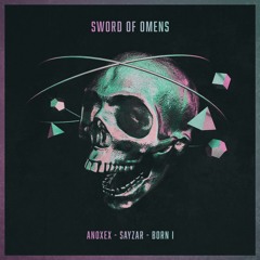 ANOXEX, SAYZAR, BORN I - SWORD OF OMENS