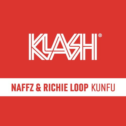 Naffz & Richie Loop - Kunfu
