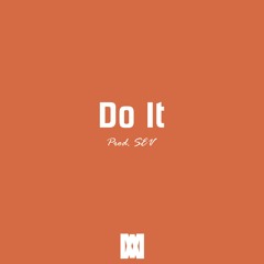 Do It (Prod SEV)