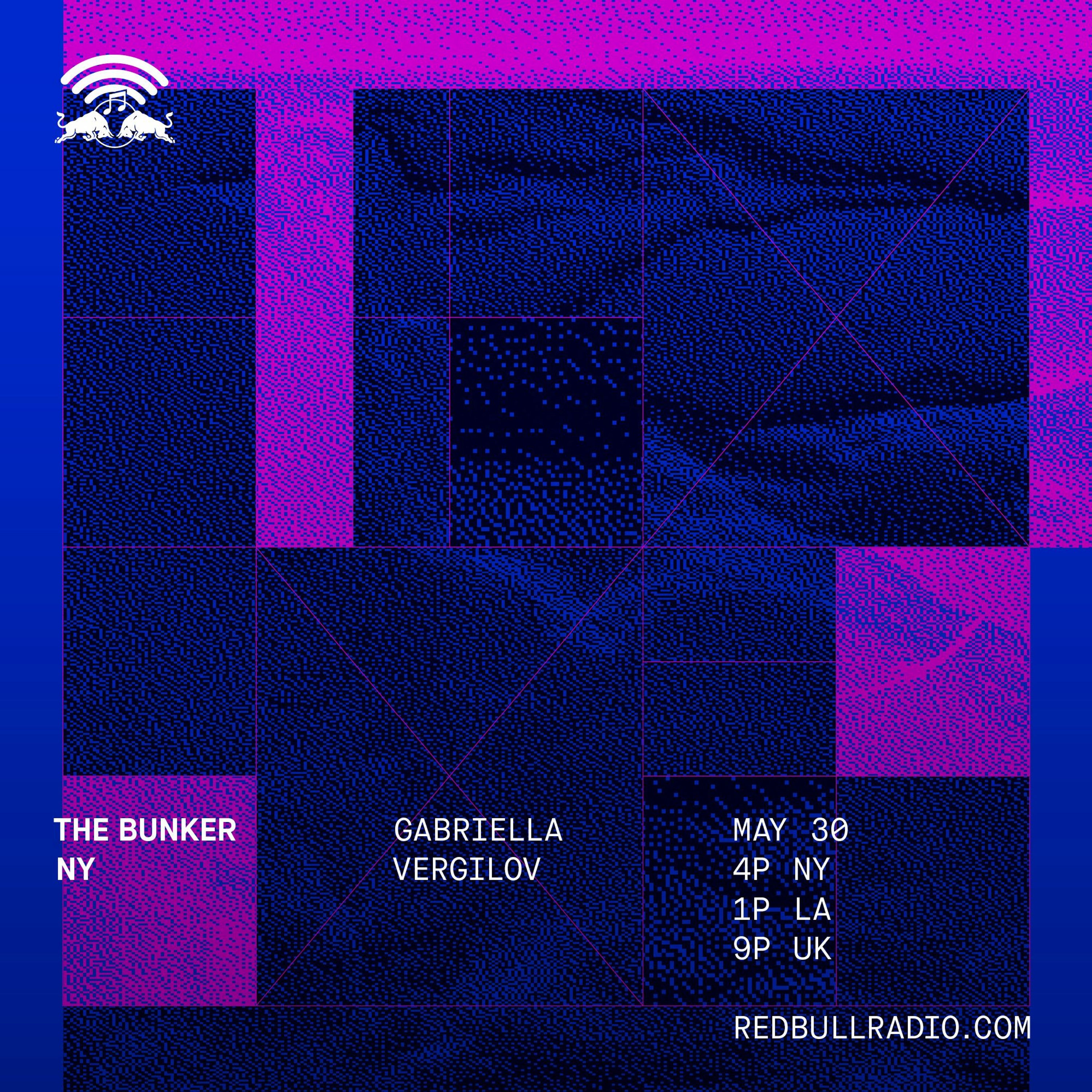 The Bunker on Red Bull Radio: Gabriella Vergilov 5/30/2019 episode artwork