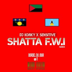 DJ KORKY X Sensitive_ Shatta F.W.I remix (BordelDuJour #1)|Buy/Acheter=Free|.2019