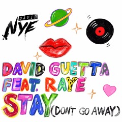 David Guetta Feat Raye - Stay (David Nye Remix)