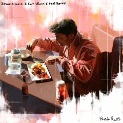 Pandaraps ~ Sometimes I Eat When I Feel Bored (feat. Casey Cope & Big Soda)