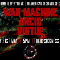 ARCID / EXTREME IS EVERYTHING AMERICAN TAKEOVER SPECIAL ON TOXIC SICKNESS / MAY / 2019