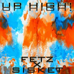 Up High! (Feat. Sisket)