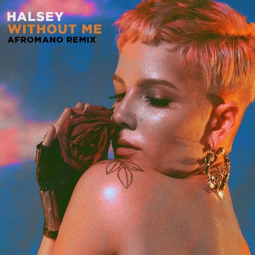 Stream Halsey - Without me (Afromano Remix)(FREE DOWNLOAD) by DJ Afromano |  Listen online for free on SoundCloud