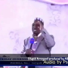 Stupid Allogant labish Remix - Pastor Ng'ang'a