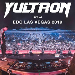 YULTRON @ EDC LAS VEGAS 2019 LIVE