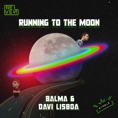 Balma & Davi Lisboa - Running To The Moon [OUT NOW]