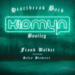 Frank Walker - Heartbreak Back (Kidmyn Bootleg)