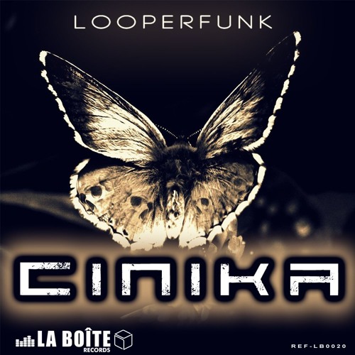 Looperfunk - Cinika(Original Mix)PREVIEW