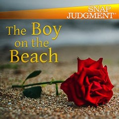 The Boy On The Beach - #1016 The Real World