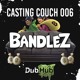 on Casting Couch 006 - Bandlez