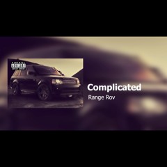 Complicated - Range Rov