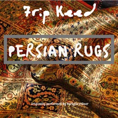 Persian Rugs - PND (cover By 7rip Keed)