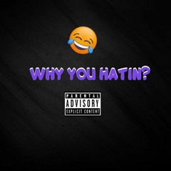 Gho$ter - Why You Hatin ?