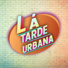 La Tarde Urbana Episodio 7 del 31 De Mayo del 2019 Dj Carlos (creado con Spreaker)